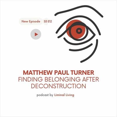 53: Matthew Paul Turner: Finding Belonging after deconstruction